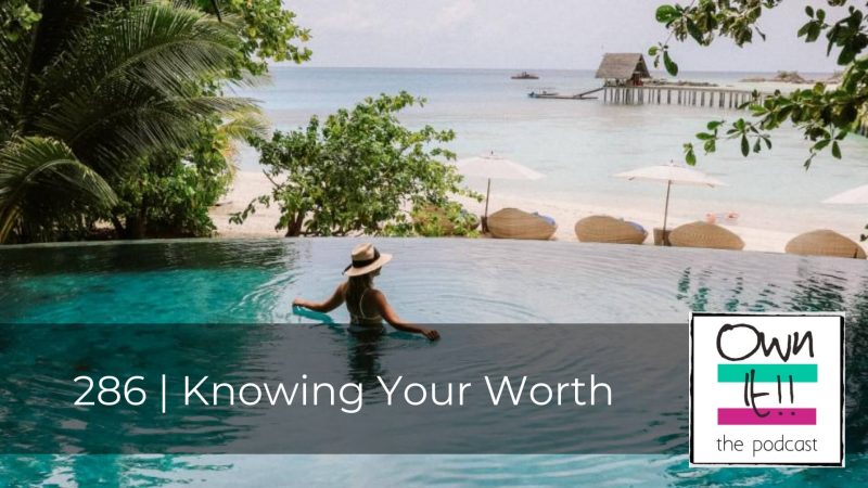 286 | Knowing Your Worth